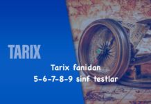 Tarix fanidan 5-6-7-8-9 sinf testlar