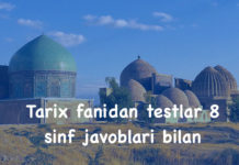 Tarix fanidan testlar 8 sinf javoblari bilan Tarix fanidan testlar 8 sinf javoblari bilan