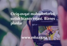 Oziq-ovqat mahsulotlarini sotish biznes rejasi. Biznes planlar