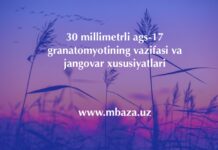 30 millimetrli ags-17 granatomyotining vazifasi va jangovar xususiyatlari 30 millimetrli ags-17 granatomyotining vazifasi va jangovar xususiyatlar
